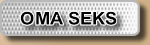 OMA SEKS