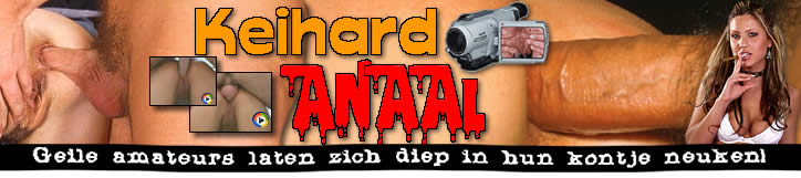 Amateurs worden diep anaal geneukt door geile mannen met lullen zo dik als bierblikjes!